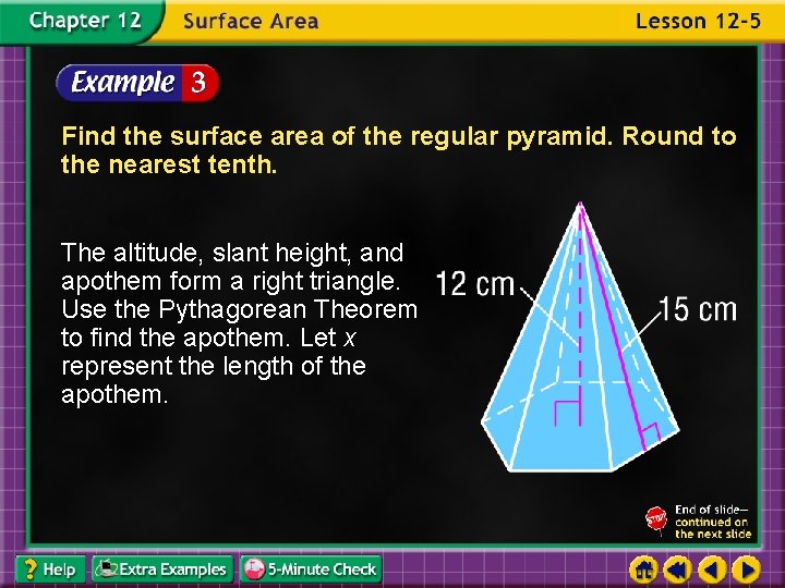 Find the surface area of the regular pyramid. Round to the nearest tenth. The