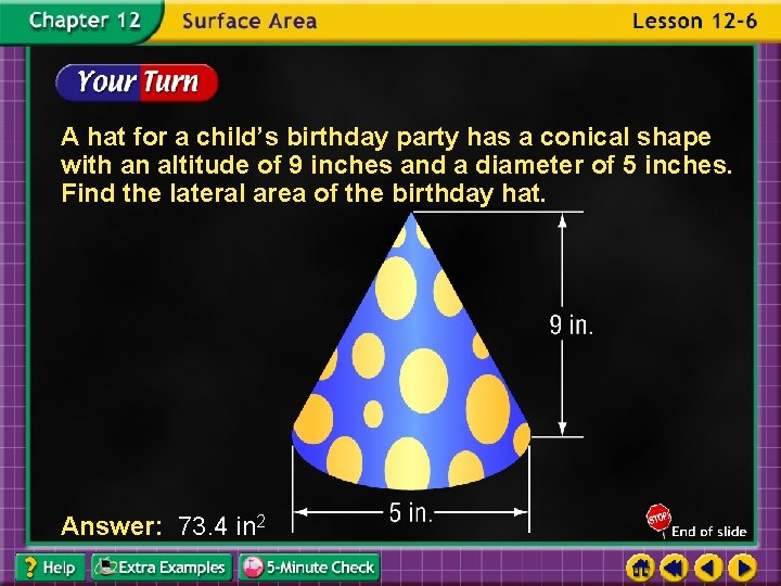 A hat for a child’s birthday party has a conical shape with an altitude