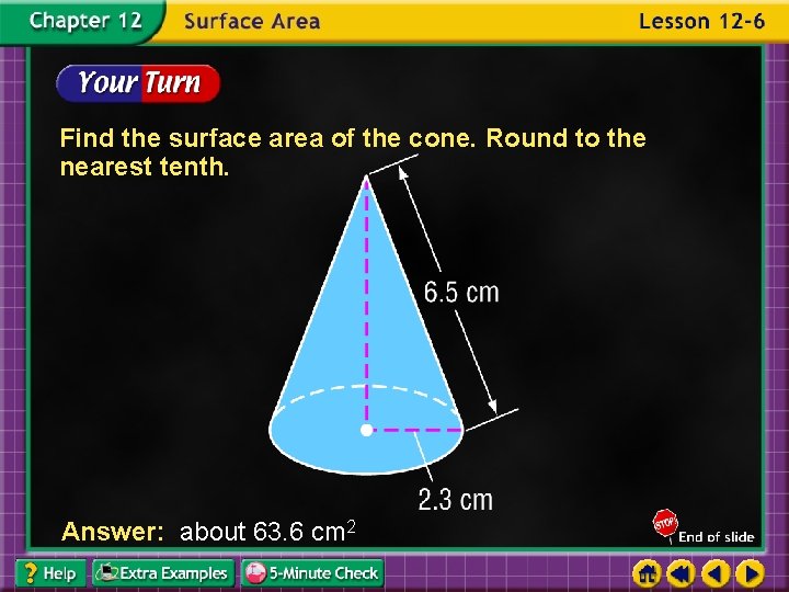 Find the surface area of the cone. Round to the nearest tenth. Answer: about