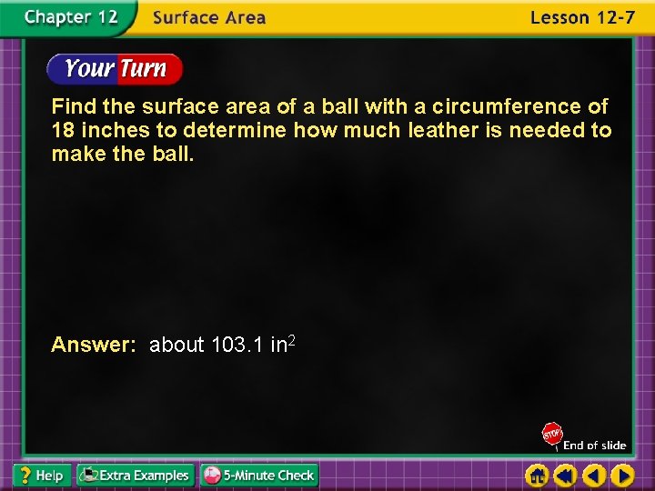 Find the surface area of a ball with a circumference of 18 inches to