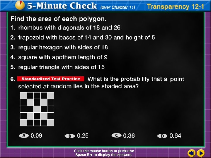 Click the mouse button or press the Space Bar to display the answers. 