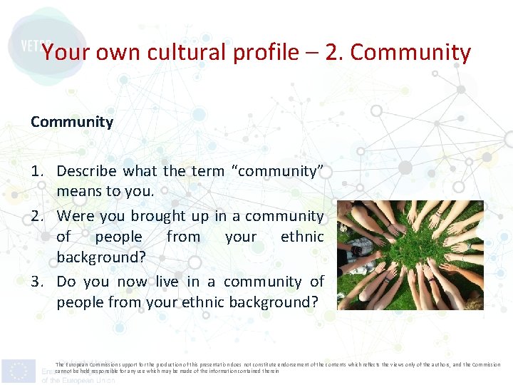 Your own cultural profile – 2. Community 1. Describe what the term “community” means