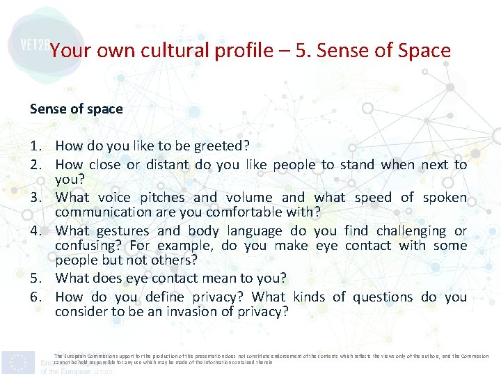 Your own cultural profile – 5. Sense of Space Sense of space 1. How