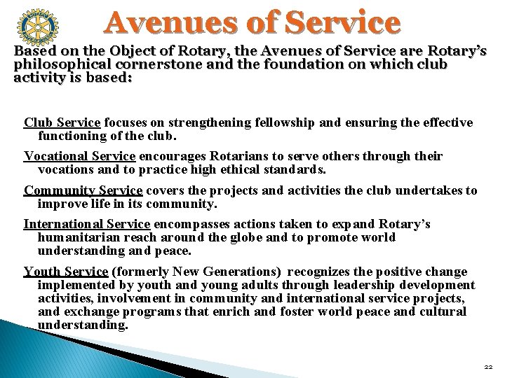 Avenues of Service Based on the Object of Rotary, the Avenues of Service are