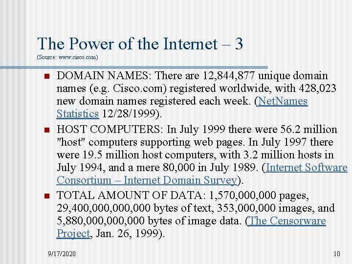 The Power of the Internet – 3 (Source: www. cisco. com) n n n