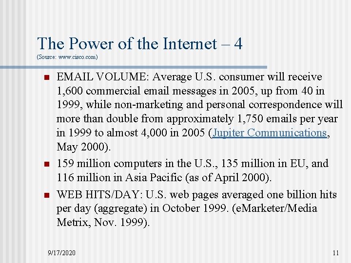 The Power of the Internet – 4 (Source: www. cisco. com) n n n
