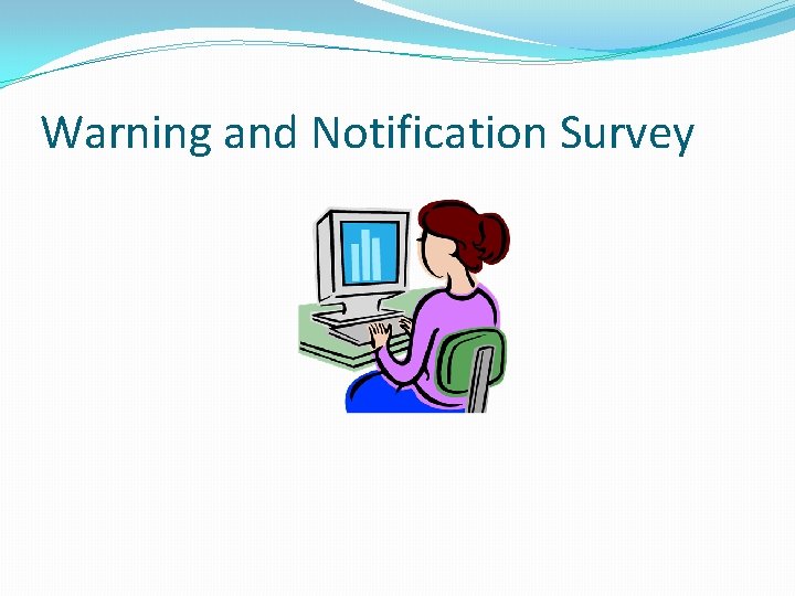 Warning and Notification Survey 