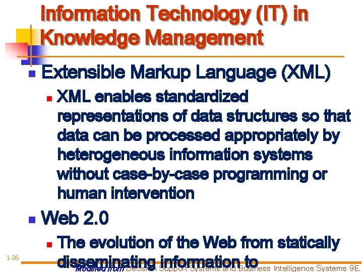 Information Technology (IT) in Knowledge Management n Extensible Markup Language (XML) n n Web