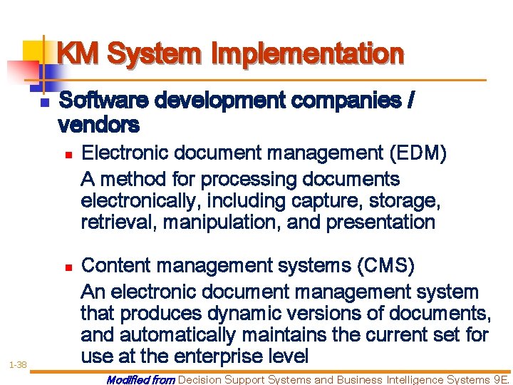 KM System Implementation n Software development companies / vendors n n 1 -38 Electronic