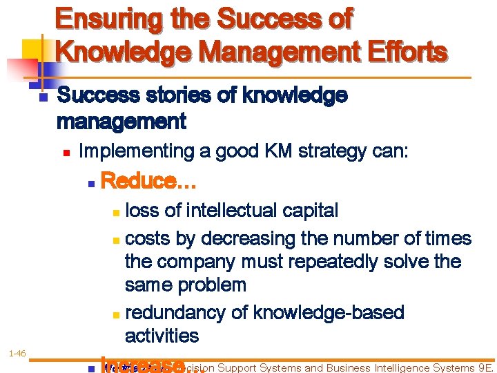 Ensuring the Success of Knowledge Management Efforts n Success stories of knowledge management n