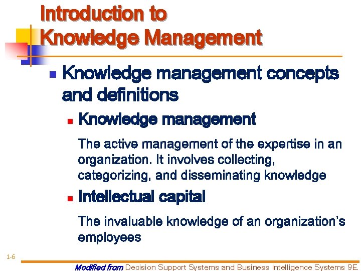 Introduction to Knowledge Management n Knowledge management concepts and definitions n Knowledge management The