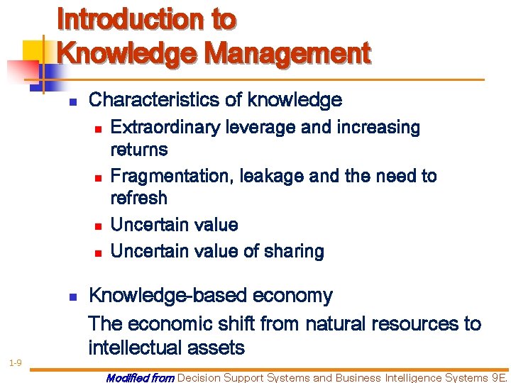 Introduction to Knowledge Management n Characteristics of knowledge n n n 1 -9 Extraordinary