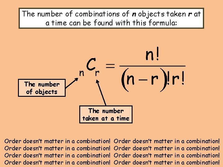 The number of combinations of n objects taken r at a time can be