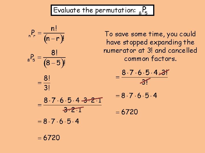 Evaluate the permutation: To save some time, you could have stopped expanding the numerator