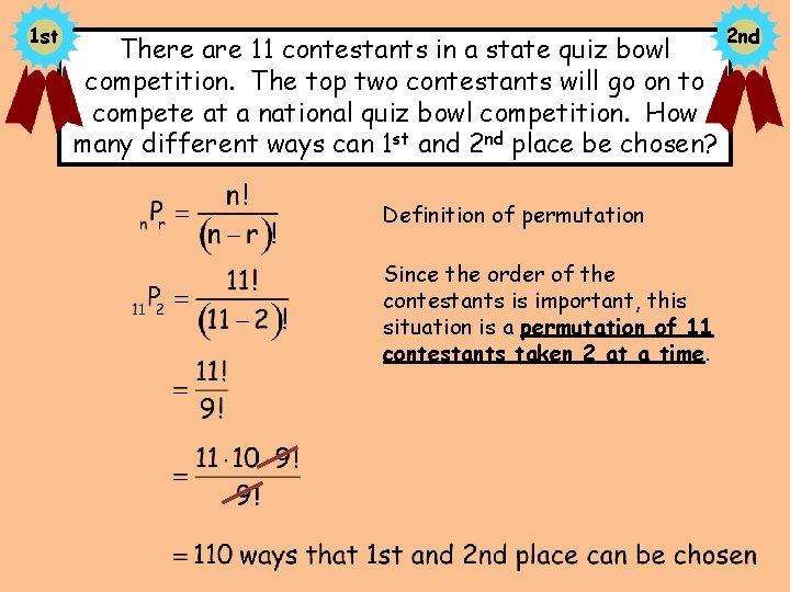 1 st There are 11 contestants in a state quiz bowl competition. The top