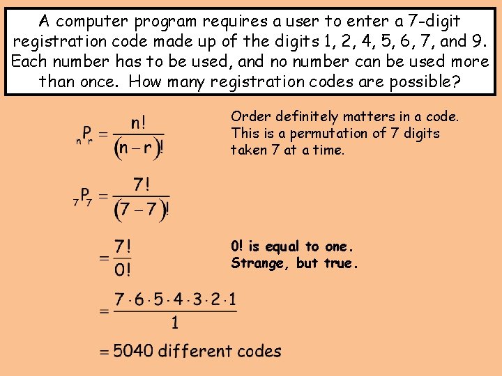 A computer program requires a user to enter a 7 -digit registration code made