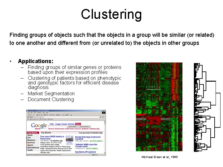 Clustering Finding groups of objects such that the objects in a group will be Clustering Finding groups of objects such that the objects in a group will be