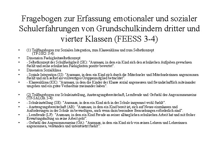 Fragebogen zur Erfassung emotionaler und sozialer Schulerfahrungen von Grundschulkindern dritter und vierter Klassen (FEESS