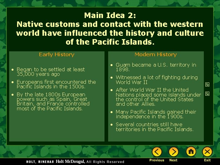 Main Idea 2: Native customs and contact with the western world have influenced the