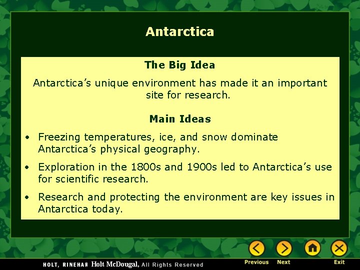 Antarctica The Big Idea Antarctica’s unique environment has made it an important site for