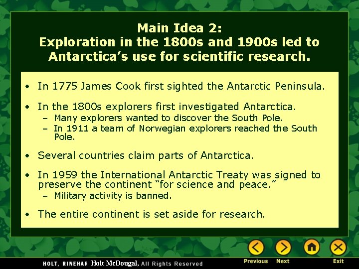 Main Idea 2: Exploration in the 1800 s and 1900 s led to Antarctica’s