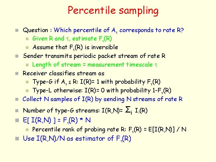 Percentile sampling n Question : Which percentile of At corresponds to rate R? Given