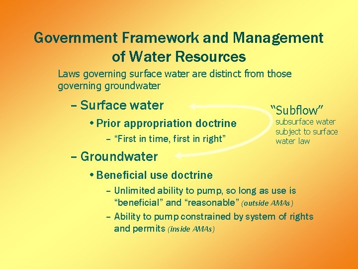Government Framework and Management of Water Resources Laws governing surface water are distinct from Government Framework and Management of Water Resources Laws governing surface water are distinct from