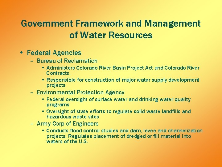 Government Framework and Management of Water Resources • Federal Agencies – Bureau of Reclamation