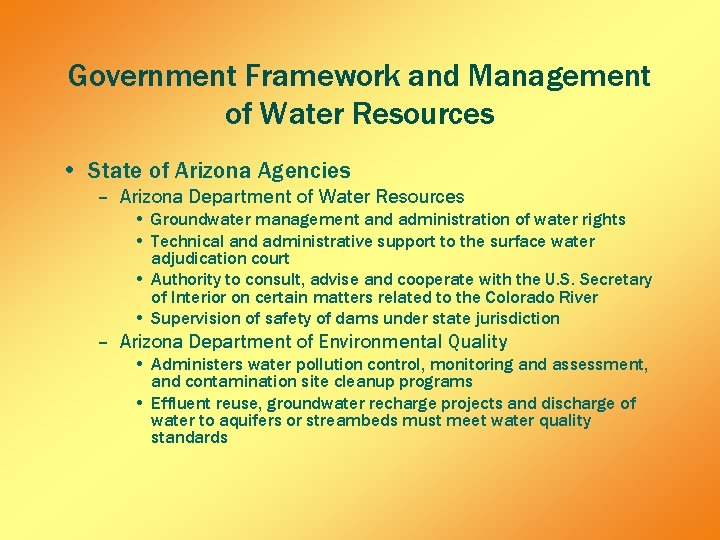 Government Framework and Management of Water Resources • State of Arizona Agencies – Arizona Government Framework and Management of Water Resources • State of Arizona Agencies – Arizona