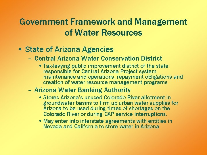 Government Framework and Management of Water Resources • State of Arizona Agencies – Central Government Framework and Management of Water Resources • State of Arizona Agencies – Central