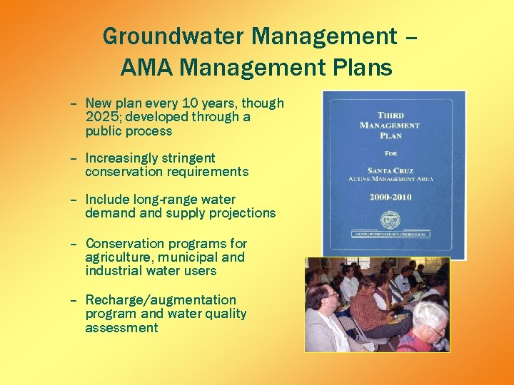 Groundwater Management – AMA Management Plans – New plan every 10 years, though 2025;