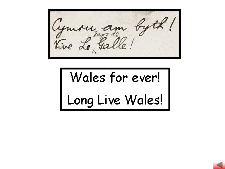 Wales for ever! Long Live Wales! 