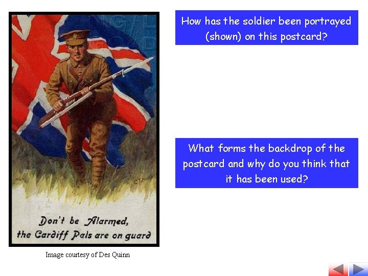 How has the soldier been portrayed (shown) on this postcard? What forms the backdrop