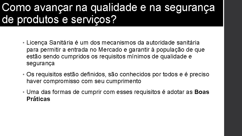 Como avançar na qualidade e na segurança de produtos e serviços? • Licença Sanitária