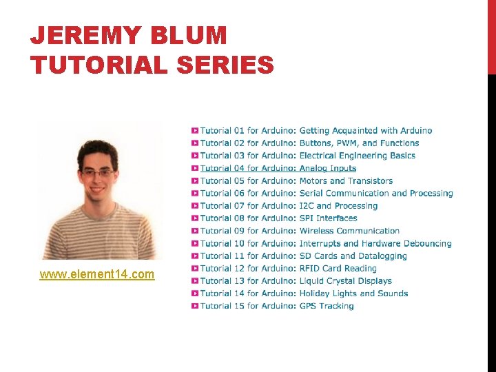 JEREMY BLUM TUTORIAL SERIES www. element 14. com 