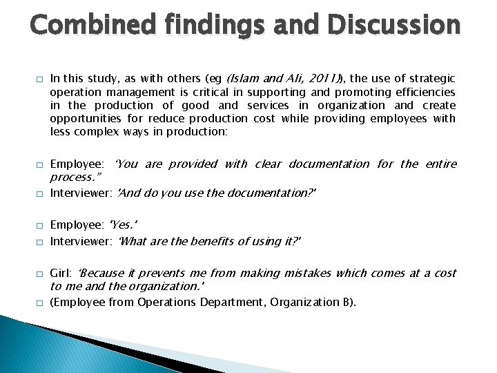 Combined findings and Discussion � In this study, as with others (eg (Islam and