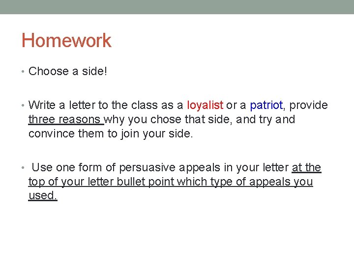Homework • Choose a side! • Write a letter to the class as a