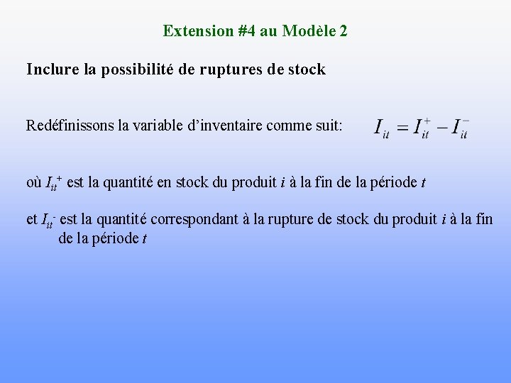 Extension #4 au Modèle 2 Inclure la possibilité de ruptures de stock Redéfinissons la