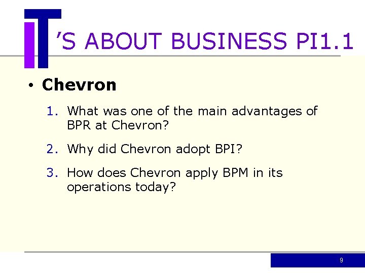 ’S ABOUT BUSINESS PI 1. 1 • Chevron 1. What was one of the