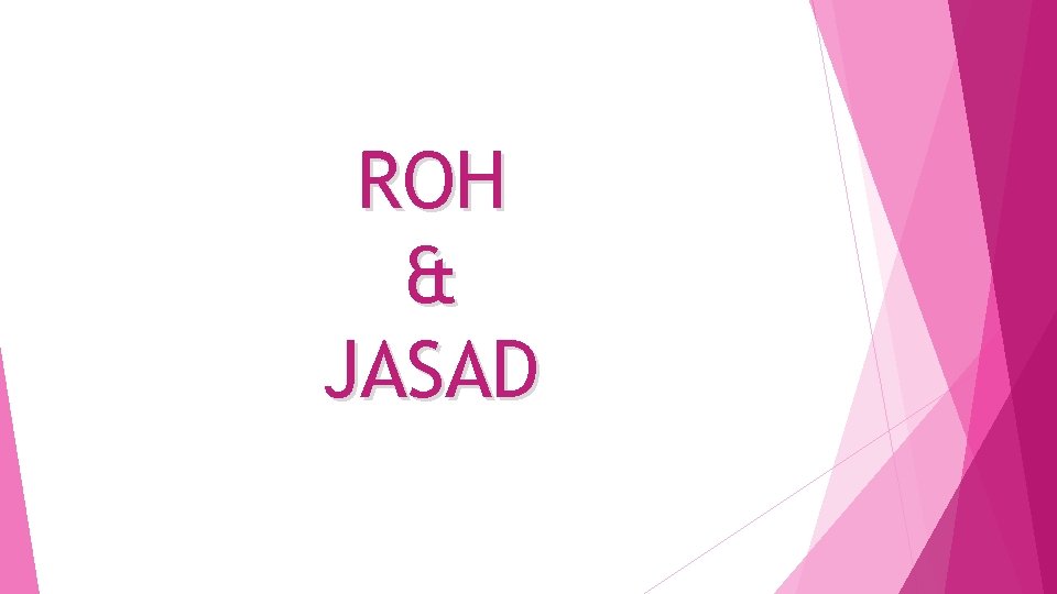 ROH & JASAD 