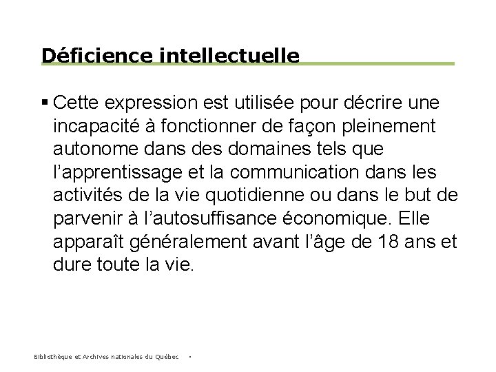 Déficience intellectuelle § Cette expression est utilisée pour décrire une incapacité à fonctionner de