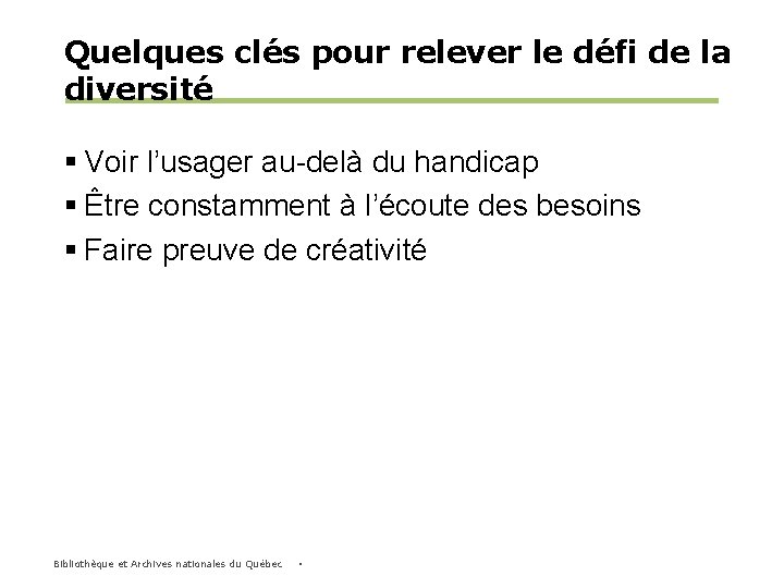 Quelques clés pour relever le défi de la diversité § Voir l’usager au-delà du