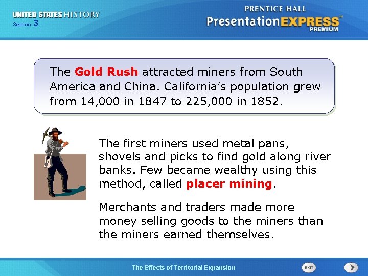 325 Section Chapter Section 1 The Gold Rush attracted miners from South America and