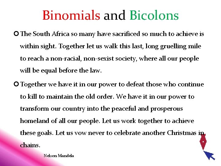 Binomials and Bicolons The South Africa so many have sacrificed so much to achieve