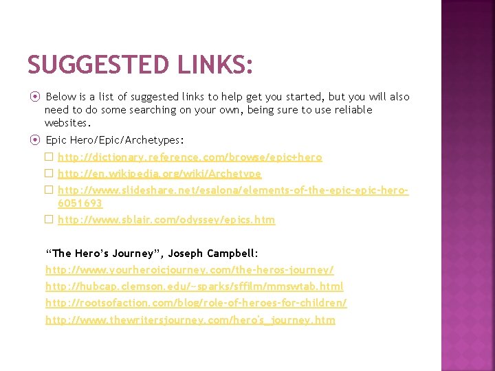 SUGGESTED LINKS: ⦿ Below is a list of suggested links to help get you
