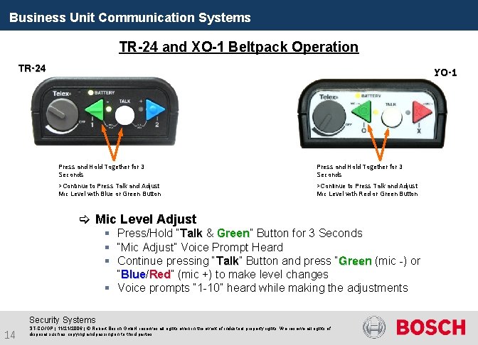 Business Unit Communication Systems TR-24 and XO-1 Beltpack Operation TR-24 XO-1 Press and Hold