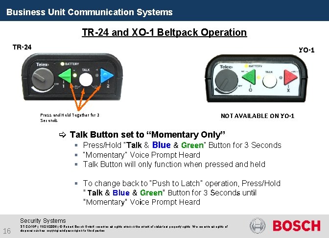 Business Unit Communication Systems TR-24 and XO-1 Beltpack Operation TR-24 XO-1 Press and Hold