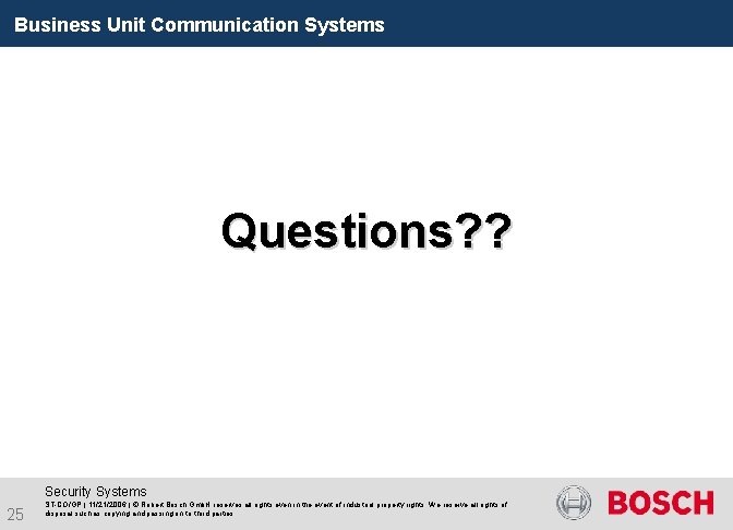 Business Unit Communication Systems Questions? ? Security Systems 25 ST-CO/GP | 11/21/2006 | ©