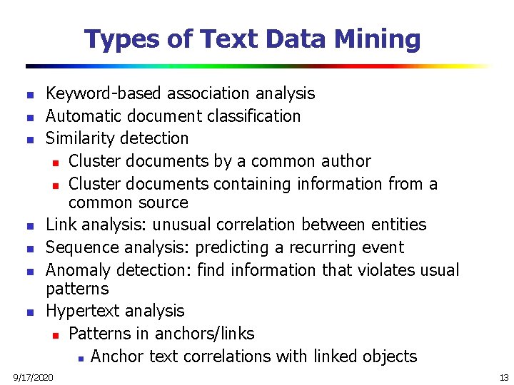 Types of Text Data Mining n n n n Keyword-based association analysis Automatic document