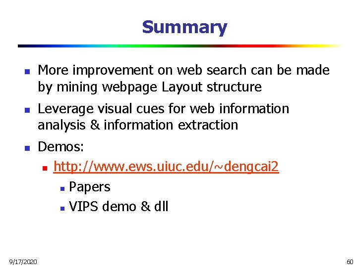 Summary n n n 9/17/2020 More improvement on web search can be made by